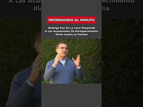 RODRIGO PAZ SE PRONUNCIA SOBRE LAS ACUSACIONES DE ENRIQUECIMIENTO ILÍCITO CONTRA SU FAMILIA